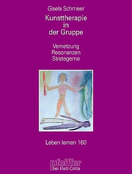 Krisen auf dem Lebensweg. Psychoanalytisch-systemische Kunsttherapie