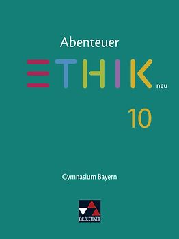 Abenteuer Ethik – Bayern / Abenteuer Ethik Bayern 10