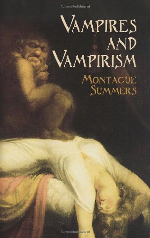 Vampires and Vampirism - Summers, Montague