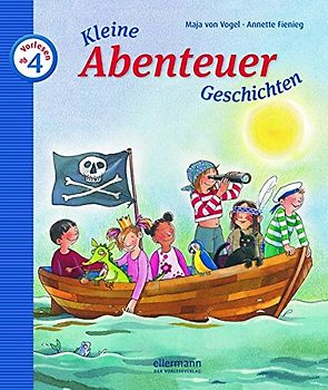 Kleine Abenteuer-Geschichten zum Vorlesen