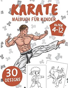 Karate Malbuch für Kinder: Malvorlagen mit Karate Krieger für Jungen und Mädchen Alter 4-12, Lustige Geschenke Kampfkunst