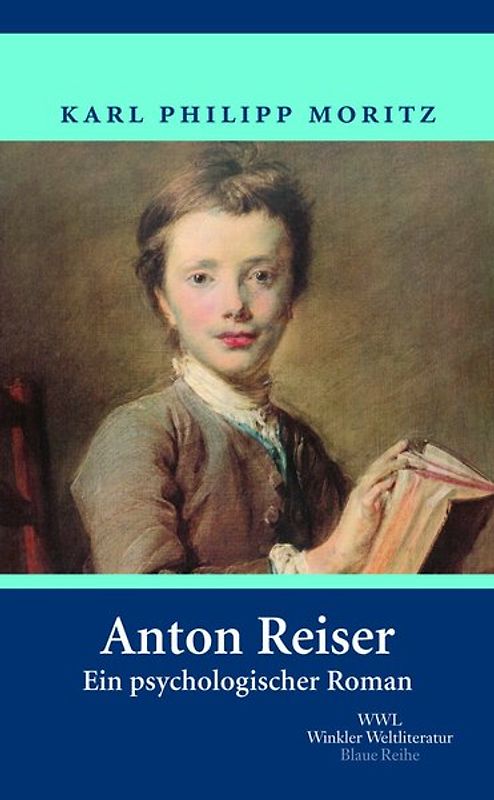 Anton Reiser. Ein psychologischer Roman