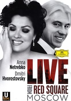 Anna Netrebko / Dimitri Hvorostovsky - Live From Red Square