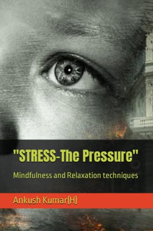 "STRESS-The Pressure": Mindfulness and Relaxation techniques