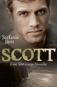 Scott: Eine DeGrasse-Novelle (Die Brüder DeGrasse (Navy SEALs, FBI und Co.), Band 5)