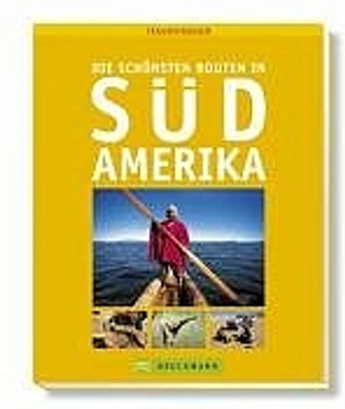 Die schönsten Routen in Südamerika