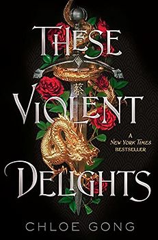 These Violent Delights - Chloe Gong [Paperback]