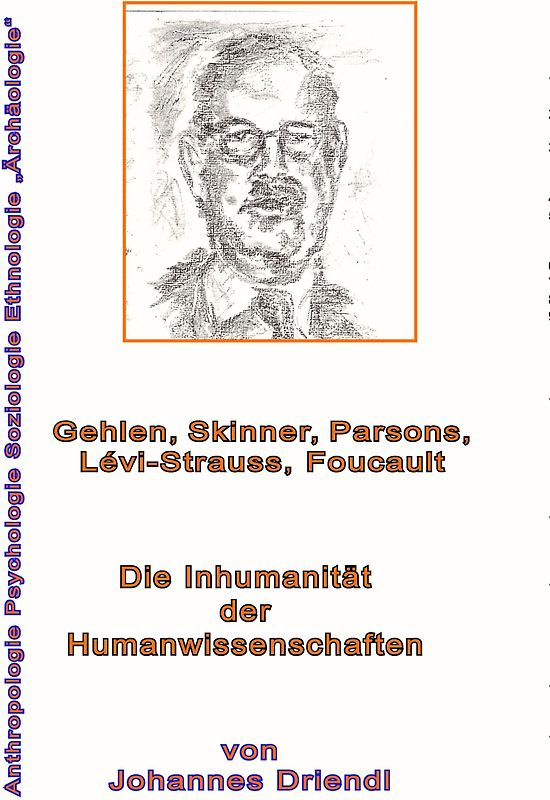Die Inhumanität der Humanwissenschaften