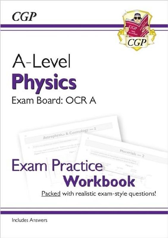 A-Level Physics: OCR A Year 1 & 2 Exam Practice Workbook - includes Answers