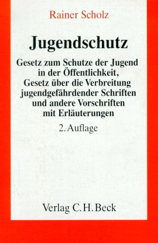 Jugendschutz. Gesetz zum Schutze der Jugend in der Öffentlichkeit - Gesetz über die Verbreitung jugendgefährdender Schriften und andere Vorschriften. Textausgabe mit Erläuterungen