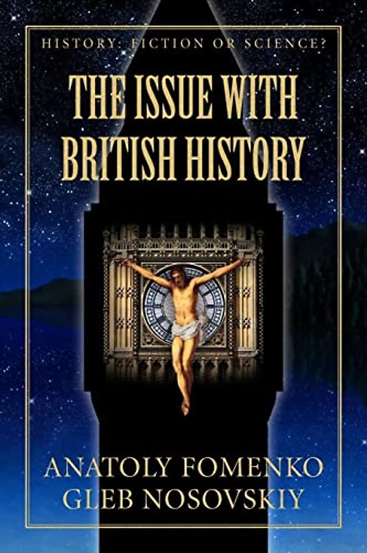 The Issue with British History (History: Fiction or Science?, Band 15)