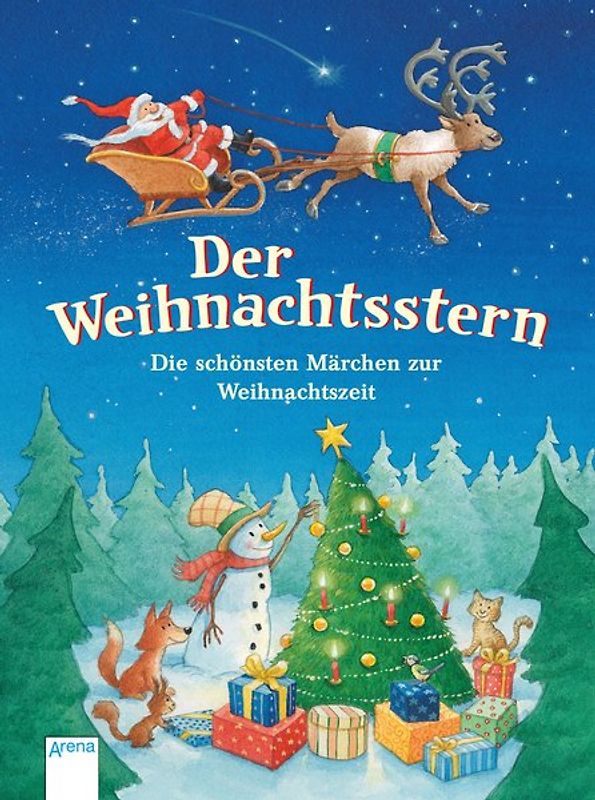 Der Weihnachtsstern. Die schönsten Märchen zur Weihnachtszeit