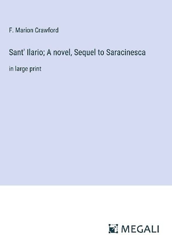 Sant' Ilario; A novel, Sequel to Saracinesca