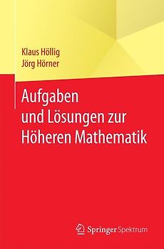 Aufgaben und Lösungen zur Höheren Mathematik
