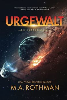 Urgewalt: Ein Hard-Science-Fiction-Thriller (Die Exodus-Reihe, Band 1)