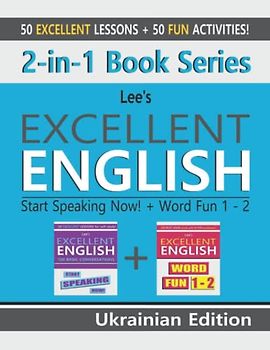 2-in-1 Book Series: Lee’s Excellent English: Start Speaking Now! – Ukrainian Edition + Word Fun 1 - 2 (Lee’s Excellent English Books - Ukrainian Edition)