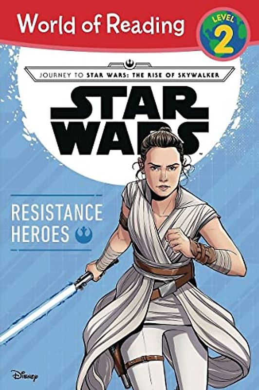 Journey to Star Wars: The Rise of Skywalker Resistance Heroes (Level 2 Reader) (World of Reading)