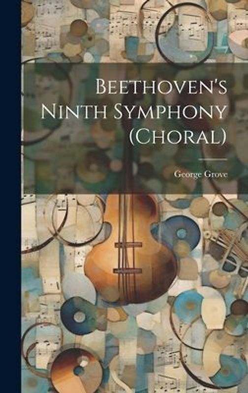 Beethoven's Ninth Symphony (Choral)