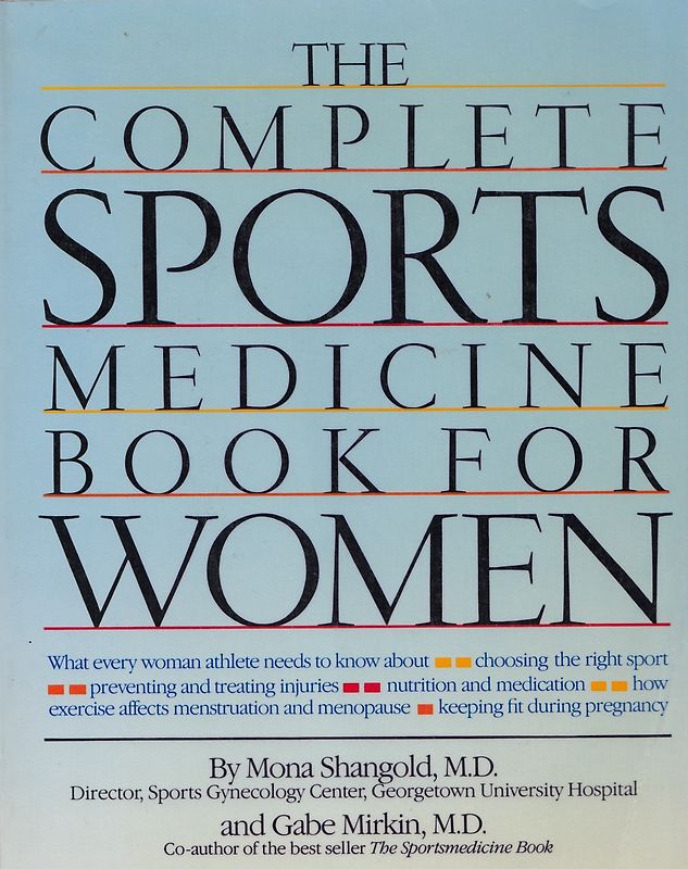 Complete Sports Medicine Book for Women - Mona Shangold [Paperback]