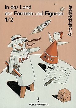 In das Land der Formen und Figuren. Für das 1. und 2. Schuljahr. Arbeitsblätter