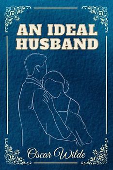 An Ideal Husband (Annotated)