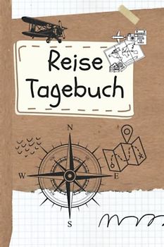 Reisetagebuch: Reise Journal für all deine großen und kleinen Reisen zum Eintragen| Foto einkleben| Erinnerungen festhalten|A5|: Reisebegleiter auf ... und Städtereisen, Segelreisen, Kreuzfahrten