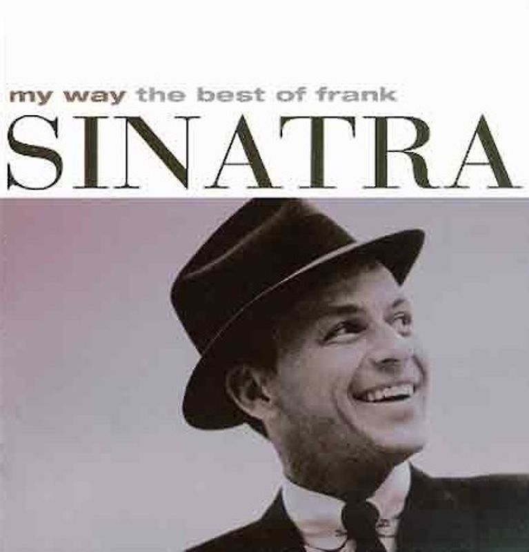 Frank Sinatra - My Way - the Best of Frank Sinatra