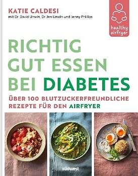 Healthy Airfryer – Genussvolle Airfryer-Küche bei Diabetes