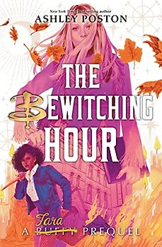 The Bewitching Hour (A Tara Maclay Prequel) (Buffy the Vampire Slayer Prequels)