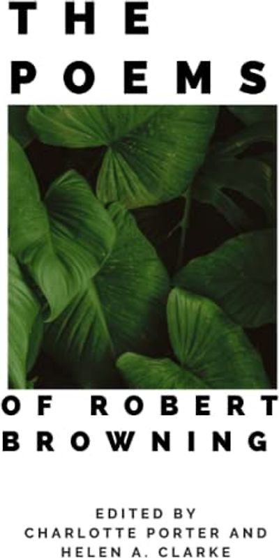 The Poems of Robert Browning