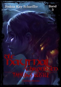 Die Naytnal-Chroniken / Die Naytnal-Chroniken - Tayalons Geister