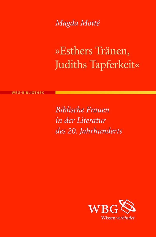 Esthers Tränen, Judiths Tapferkeit