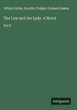 The Law and the Lady. A Novel