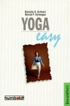 Yoga easy. Energie und Harmonie durch Bewegung