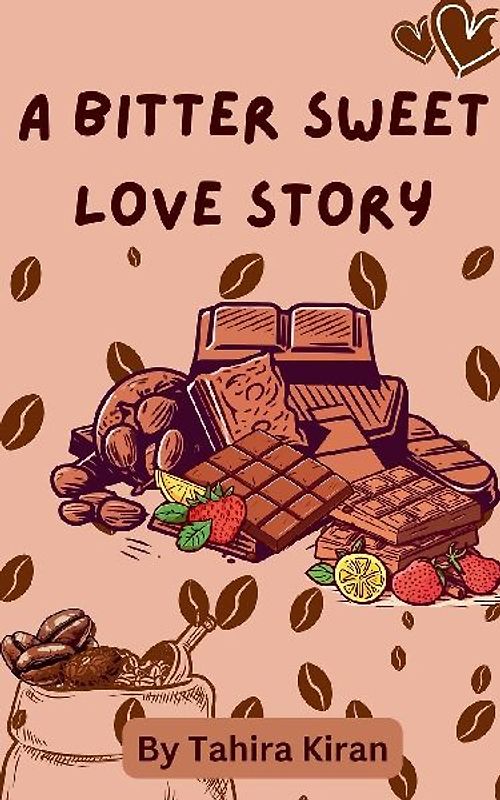 A Bitter Sweet Love Story
