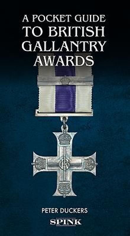 A Pocket Guide to British Gallantry Awards