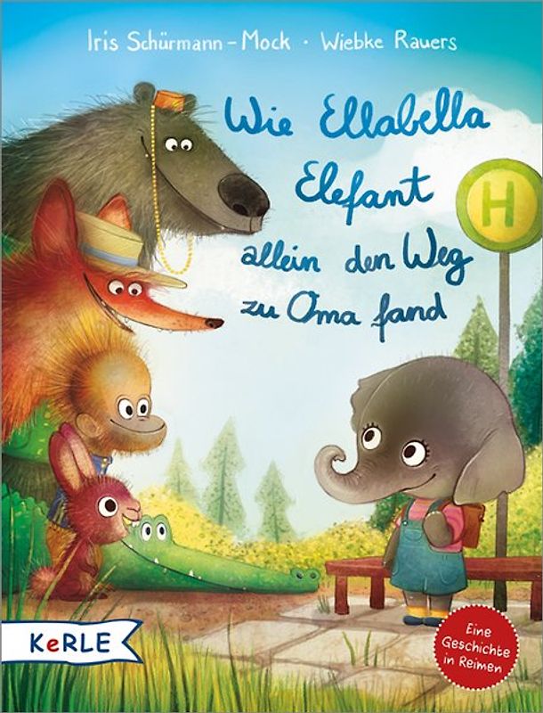 Wie Ellabella Elefant allein den Weg zu Oma fand