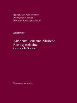 Altorientalische und biblische Rechtsgeschichte