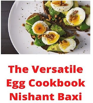 The Versatile Egg Cookbook