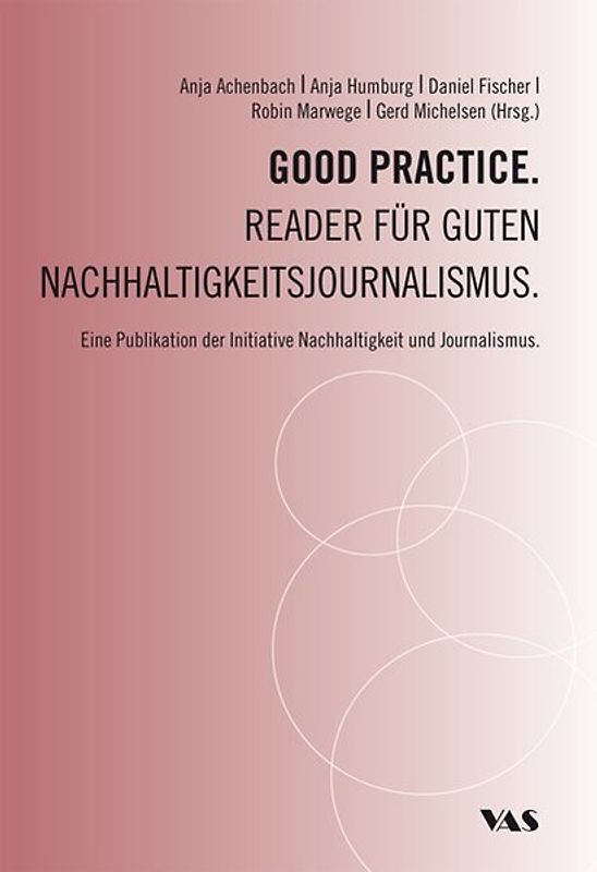Good Practice. Reader für guten Nachhaltigkeitsjournalismus
