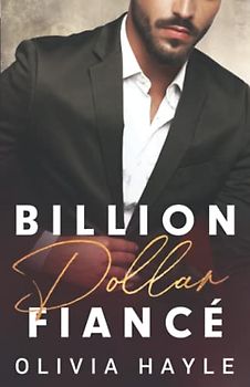Billion Dollar Fiancé (Seattle Billionaires, Band 4)