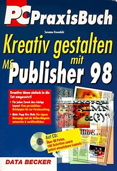 Kreativ gestalten mit MS Publisher 98