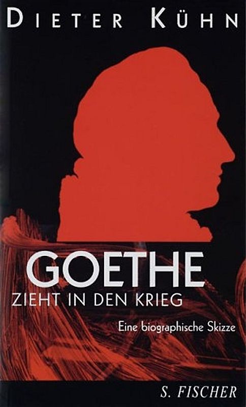 Goethe zieht in den Krieg. Eine biographische Skizze