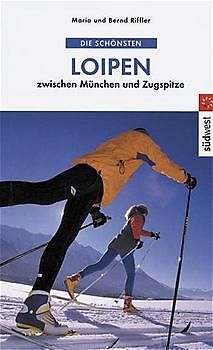 Die schönsten Loipen zwischen München und Zugspitze