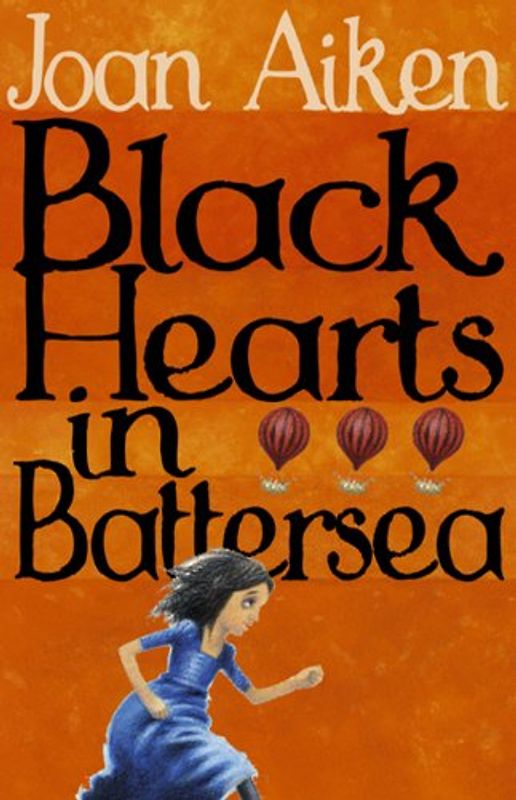 Black Hearts in Battersea: Wolves of Willoughby Chase, #2 - Joan Aiken