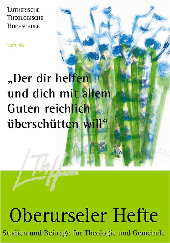 "Der dir helfen und dich mit allem Guten reichlich überschütten will"