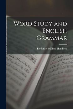 Word Study and English Grammar