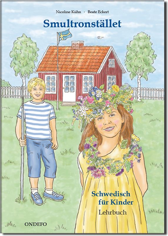 Lehrbuch Smultronstället 1 – Schwedisch für Kinder - Das zugehörige Lehrbuch zum Lehrwerk Smultronstället 1 - Schwedisch für Kinder