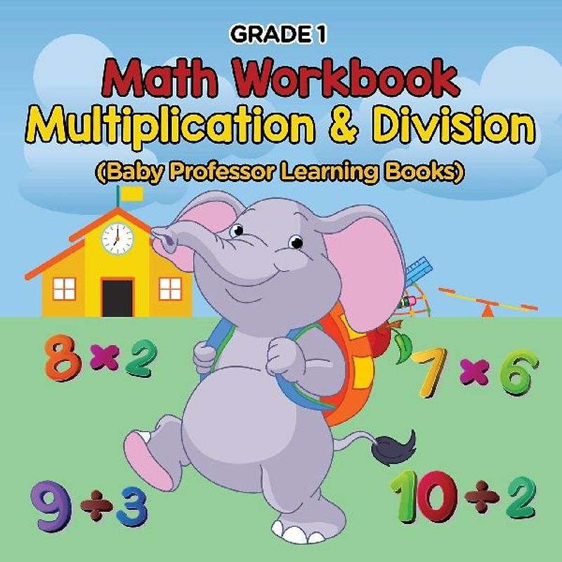 Grade 1 Math Workbook