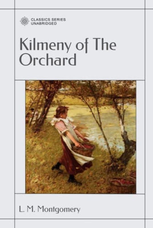 Kilmeny of The Orchard